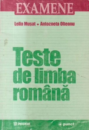 Teste de limba romana (Musat, Olteanu)