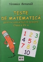 coperta Teste de matematica pentru concursurile scolare - Clasa a IV-a
