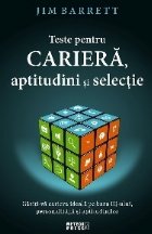 Teste pentru cariera, aptitudini si selectie. Gasiti-va cariera ideala pe baza IQ-ului, personalitatii si apti