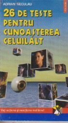 26 de teste pentru cunoasterea celuilalt. Evaluarea comportamentului celorlalti. Relatiile cu colegii de servi