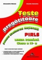 Teste pregatitoare pentru Evaluarea Nationala PIRLS - Limba romana clasa a IV-a
