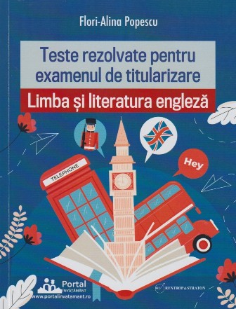 Teste rezolvate de limba si literatura engleza pentru reusita la examenul de titularizare