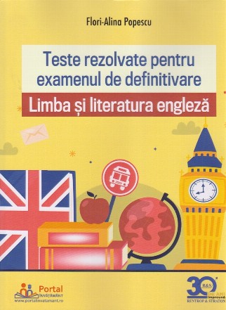Teste rezolvate de limba şi literatura engleză pentru reuşita la examenul de definitivare