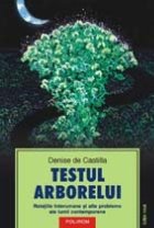 coperta Testul arborelui - Relatiile interumane si alte probleme ale lumii contemporane (editia a II-a)