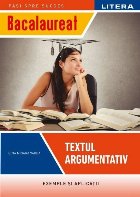 coperta Textul argumentativ : exemple şi aplicaţii,bacalaureat