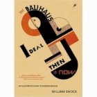 coperta The Bauhaus Ideal then and now - an illustrated guide to modern design