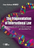 The fragmentation of international law : the relationship between European Union law and international law