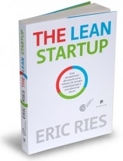 The Lean Startup - Cum antreprenorii din ziua de azi se folosesc de inovatia continua pentru a crea afaceri de succes
