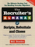 coperta The Recruiter s Almanac of Scripts, Rebuttals and Closes