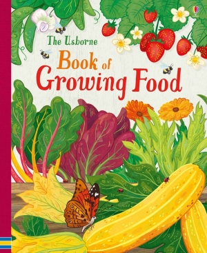 The Usborne book of growing food