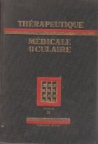 Therapeutique medicale oculaire Tome
