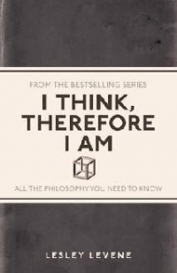 I Think Therefore I am
