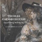 Thomas Gainsborough: Experiments Drawing