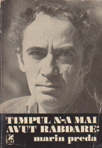 Timpul n-a mai avut rabdare (Cu o prefata de Eugen Simion)