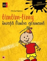 TIMTIM-TIMY INVATA LIMBA GERMANA. CLASA PREGATITOARE