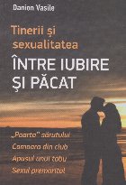 Tinerii şi sexualitatea între iubire