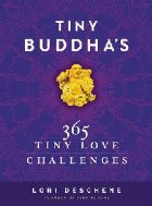 coperta Tiny Buddha\'s 365 Tiny Love Challenges
