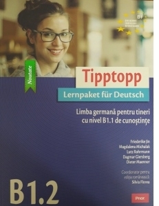 Tipptopp B1.2 Limba germana pentru tineri cu nivel B1.1 de cunostinte