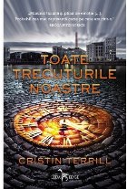 Toate trecuturile noastre