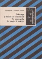 Tolerante lanturi dimensiuni constructia stante