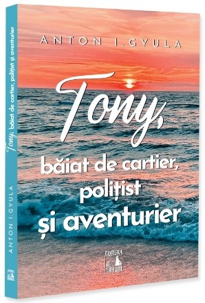 Tony, băiat de cartier, polisist şi aventurier