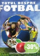 coperta Totul despre fotbal