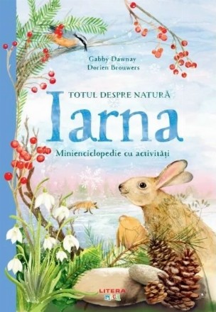 Totul despre natură : iarna