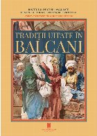 Tradiţii uitate în Balcani volumul