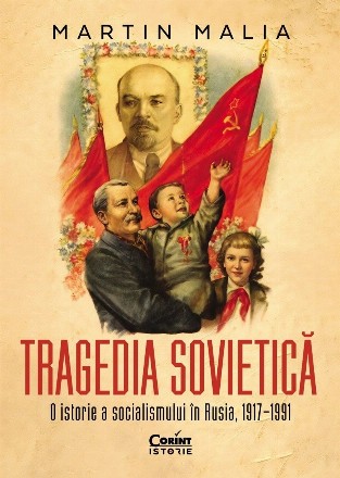 Tragedia sovietică : o istorie a socialismului în Rusia, 1917-1991