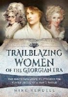 coperta Trailblazing Women of the Georgian Era