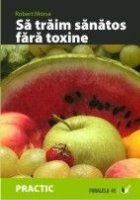 traim sanatos fara toxine Ghid
