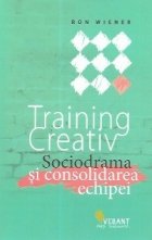 coperta Training Creativ - Sociodrama si consolidarea echipei
