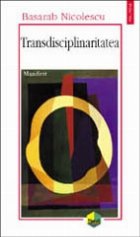 Transdisciplinaritatea Transdisciplinaritatea