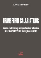 coperta Transferul salariaţilor : analiză doctrinară şi jurisprudenţială în lumina directivei 2001/23/CE şi a 