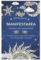 coperta Transformă-ţi scopurile în realitate prin imaginaţia creatoare - Vol. 3 (Set of:ManifestareaVol. 3)