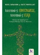 Transforma convingerile transforma viata Tehnici