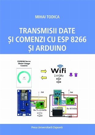 Transmisii date şi comenzi cu ESP 8266 şi Arduino
