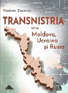 Transnistria între Moldova, Ucraina şi Rusia