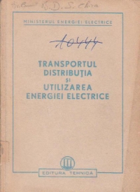 Transportul distributia si utilizarea energiei electrice