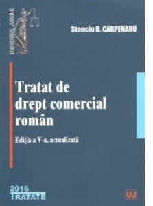Tratat de drept comercial roman. Editia a V-a actualizata
