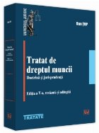 Tratat de dreptul muncii : doctrină şi jurisprudenţă