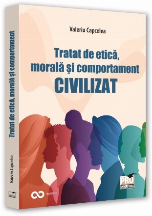 Tratat de etică, morală şi comportament civilizat
