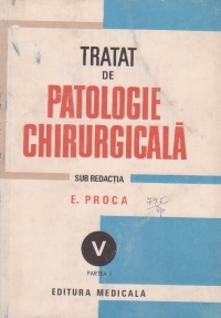 Tratat de patologie chirurgicala, Volumul al V-lea - Patologia chirurgicala cardio-vasculara (Partea I)