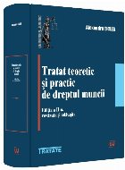 Tratat teoretic şi practic de dreptul muncii