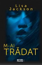 M-ai trădat