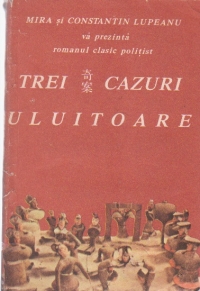 Trei cazuri uluitoare - roman politist (secolul al XVIII-lea)