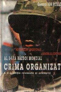 Al treilea razboi mondial. Crima organizata - A doua editie revazuta si adaugita