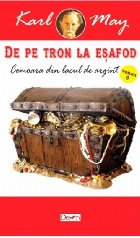De pe tron la esafod. Comoara din lacul de argint. Volumul 6