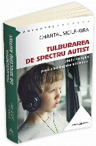 Tulburarea Spectru Autist Ghidul complet