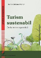 Turism sustenabil : de la teorie la practică